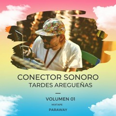 Tardes Aregueñas Vol. 1 by Conector Sonoro