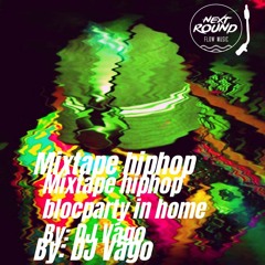 Mixtape Hiphop | Crudo BlocParty in home | Vagoh2