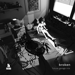 Broken | Future Garage Mix