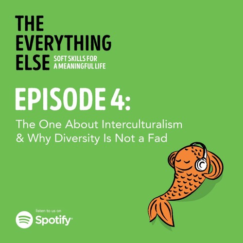 Episode 4: The one about interculturalism and why diversity is not a fad