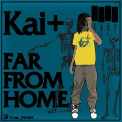 FAR FROM HOME (PROD.JIMMIE)