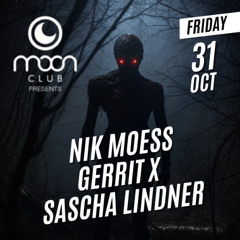 Moon Club - 31.10.2025 Halloween Special - Sascha Lindner , Gerrit X , Nik Moess