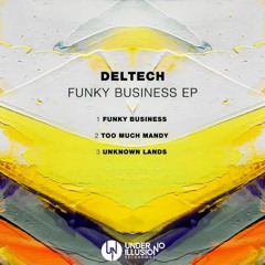 Deltech - Too Much Mandy