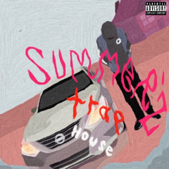 Summer’s Traphouse