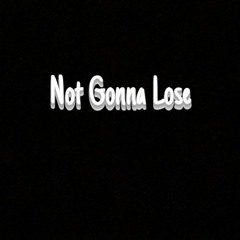 PLAP Ft Mike Gasco - Not Gonna Lose