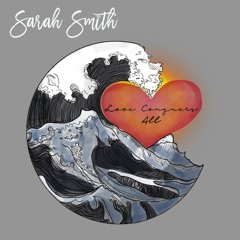 Love Conquers All - Written by Bakhus Saba & Sarah Smith