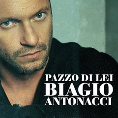 Biagio Antonacci - Pazzo di Lei (4AM Edit)
