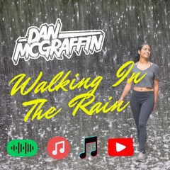 Dan Mcgraffin - Walking In The Rain