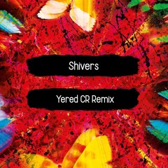 Ed Sheeran - Shivers (Yered CR Remix)