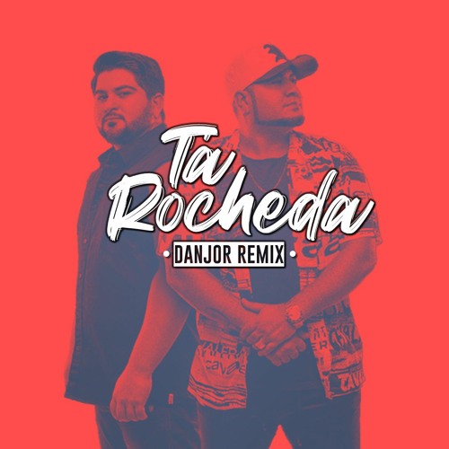 Tá Rocheda (DANJOR Remix)