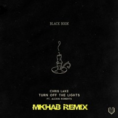 Chris Lake - Turn Off The Lights (feat. Alexis Roberts) (MKHAB Remix) FREE DOWNLOAD