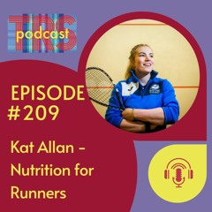 Episode 209 | Kat Allan - Nutrition for Runners