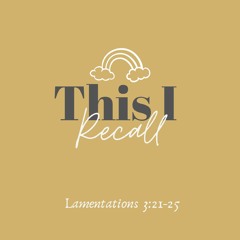 Lamentations 3:21-25 (Collab with HM)