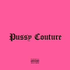 Pussy Couture [Final Mix]