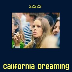 CALIFORNIA DREAMING