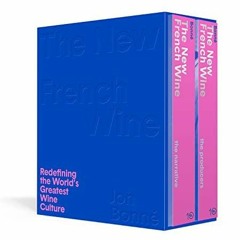 DOWNLOAD/PDF  The New French Wine [Two-Book Boxed Set]: Redefining the World's Greatest Wine