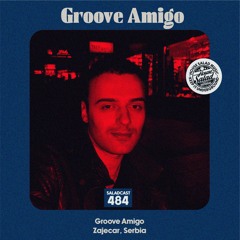 House Saladcast 484 |  Groove Amigo