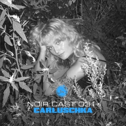 Noir Cast #31 - Carluschka