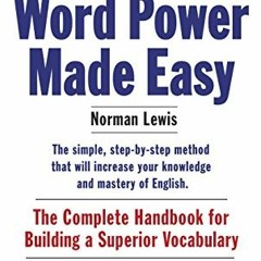 [READ] [PDF EBOOK EPUB KINDLE] Word Power Made Easy: The Complete Handbook for Building a Superior V