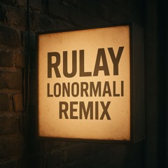 RULAY LONORMALI REMIX