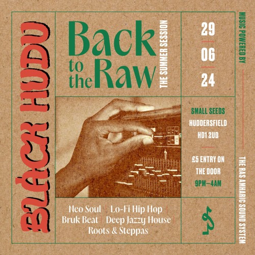 MFH B2B Anouj @ 'Back to the Raw!' The Summer Session - Small Seeds, Huddersfield - 29.06.2024