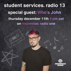 student services radio. episode #013 Who's John Guest Mix