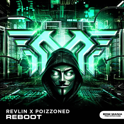 REVLIN X POIZZONED - Reboot [Extented Mix] [EDM Mania Recordings]
