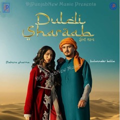 DULDI SHARAB - Kulwinder Billa ft. Meharvaani |  New Punjabi Songs 2021 LatestPun