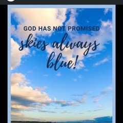 God Hath Not Promised 🌹🌱🌷 No Prometió Dios...🌷🌱🌺