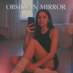 OBSIDIAN MIRROR