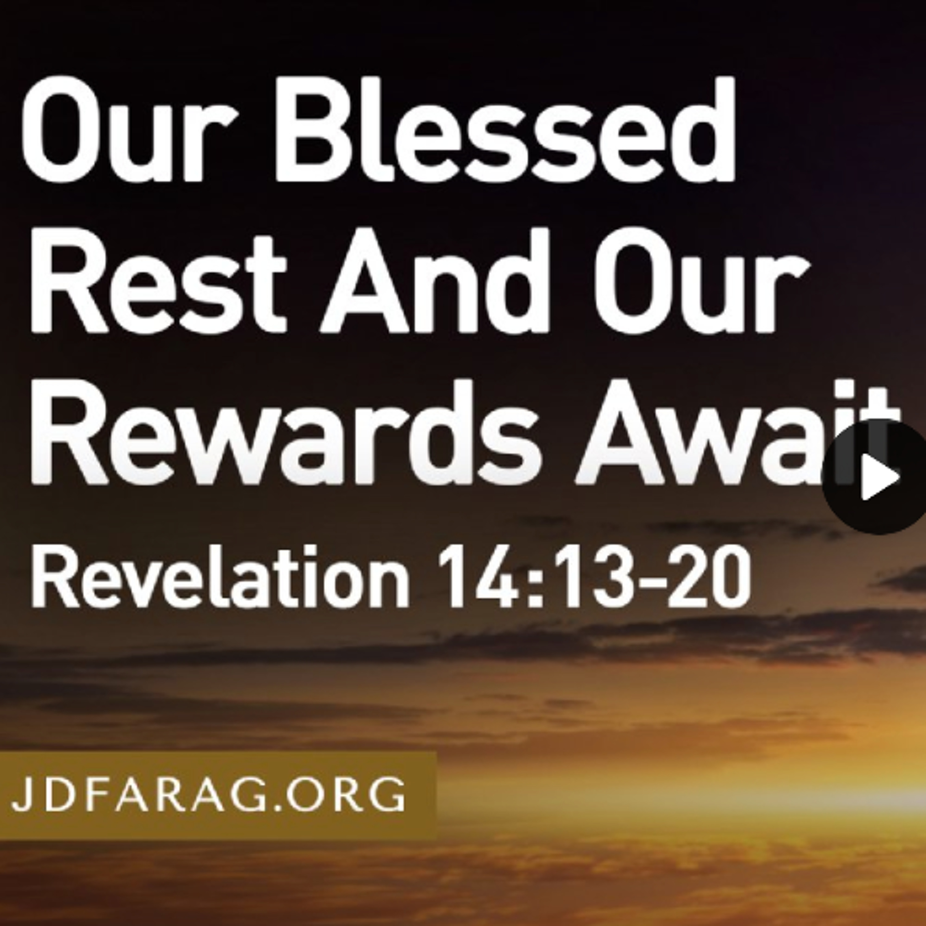 Our Blessed Rest And Our Rewards Await - JD Farag episode artwork