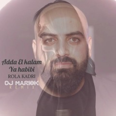 Rola Kadri - Adda El Kalam Ya Habibi (Mariok Remix) [Free Download]