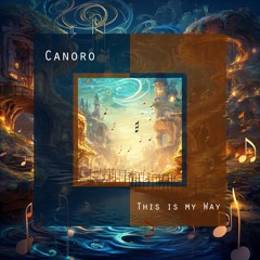 Canoro - This Is My Way