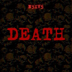 N3XV5 - DEATH(Official Audio)