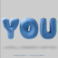 'YOU' WOOSEOK, Taka Perry