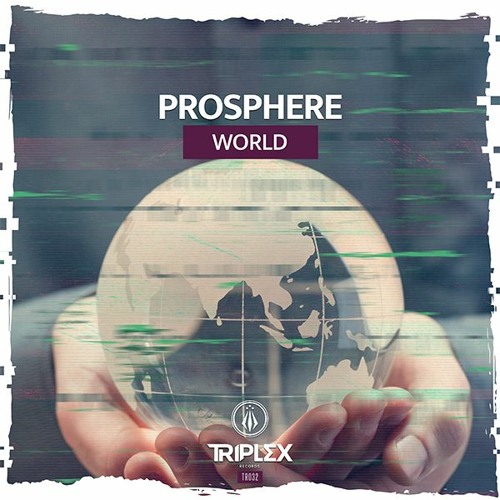 Prosphere - World [OUT NOW]