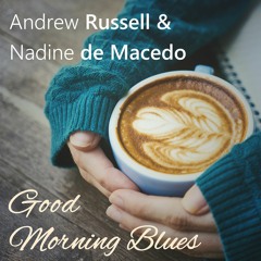 Good Morning Blues (with Andrew Russell)