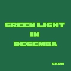 Green Light In Decemba