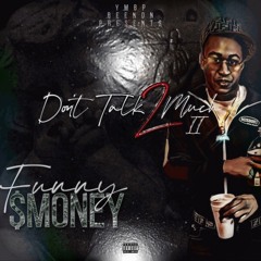 Funny $Money - Ya Feel Me ft. Chicken P, Trapbaby & Joe Pablo