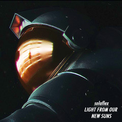 Solaflex - Light From Our New Suns