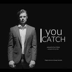 I Catch You - A Path Unfolds