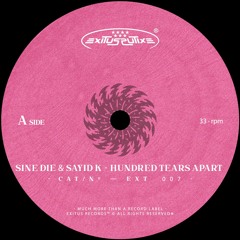 EXT007 - Sine Die & Sayid K | Hundred Tears Apart EP