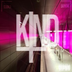 Kind feat. Solidkej (Prod. Voyce x Jkei)