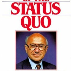 Read pdf The Tyranny of the Status Quo by  Milton Friedman &  Rose Friedman