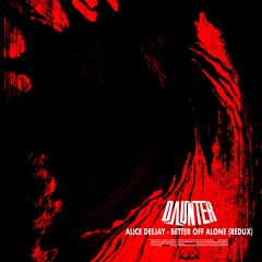 BETTER OFF ALONE (REDUX FLIP)