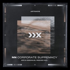✕ |  NN - Corporate Supremacy (MRD Remix)