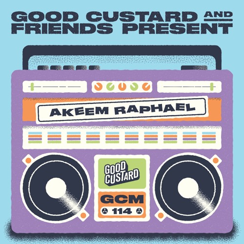 Good Custard Mixtape 114: Akeem Raphael