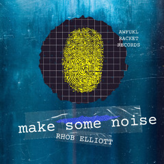 MAKE SOME NOISE