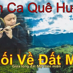 Tình Ca Quê Hương, Lối Về Đất Mẹ -  Sáo Trúc Hoàng Anh