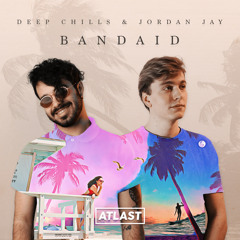 Deep Chills & Jordan Jay - Bandaid